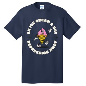 Ice Cream Keeps The Depression Away Ice Cream Lovers Tall T-Shirt