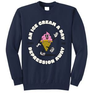 Ice Cream Keeps The Depression Away Ice Cream Lovers Tall Sweatshirt