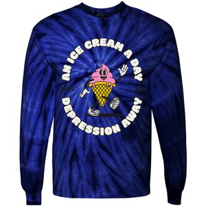 Ice Cream Keeps The Depression Away Ice Cream Lovers Tie-Dye Long Sleeve Shirt