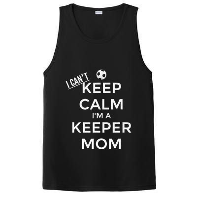 I CanT Keep Calm IM A Keeper Mom Soccer Goalie Mom PosiCharge Competitor Tank