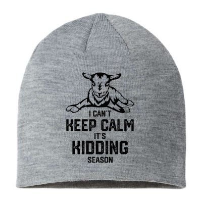 I CanT Keep Calm ItS Kidding Season Sustainable Beanie