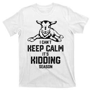 I CanT Keep Calm ItS Kidding Season T-Shirt