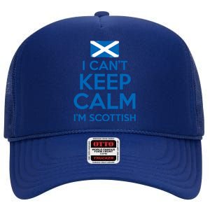 I Cant Keep Calm Im Scottish Funny Scotland Meme Gift High Crown Mesh Back Trucker Hat