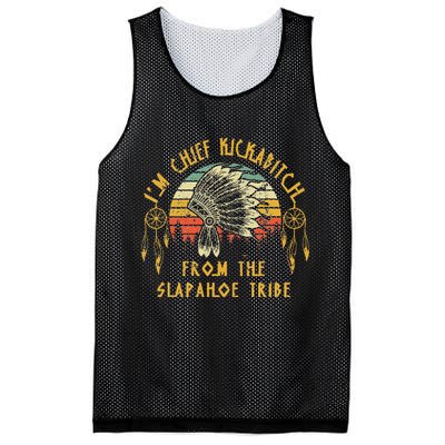 I'm chief kickabitch from the slapahoe tribe Vintage Mesh Reversible Basketball Jersey Tank