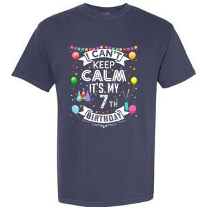 I Can't Keep Calm It's My 7th Birthday 7 Year Old Garment-Dyed Heavyweight T-Shirt