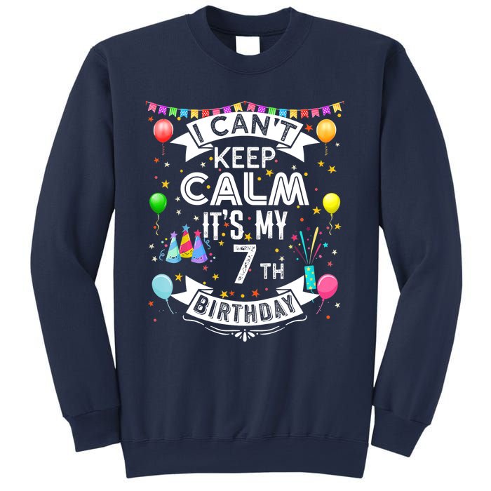 I Can't Keep Calm It's My 7th Birthday 7 Year Old Sweatshirt