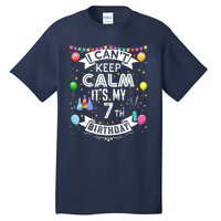 I Can't Keep Calm It's My 7th Birthday 7 Year Old Tall T-Shirt