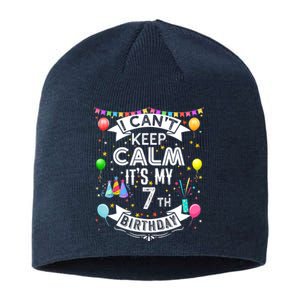 I Can't Keep Calm It's My 7th Birthday 7 Year Old Sustainable Beanie