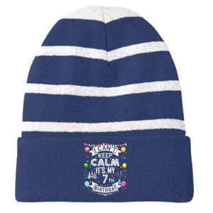 I Can't Keep Calm It's My 7th Birthday 7 Year Old Striped Beanie with Solid Band