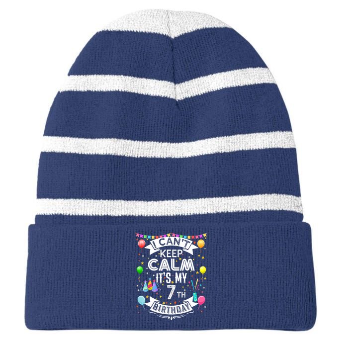 I Can't Keep Calm It's My 7th Birthday 7 Year Old Striped Beanie with Solid Band