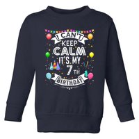 I Can't Keep Calm It's My 7th Birthday 7 Year Old Toddler Sweatshirt