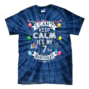 I Can't Keep Calm It's My 7th Birthday 7 Year Old Tie-Dye T-Shirt