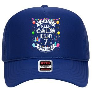 I Can't Keep Calm It's My 7th Birthday 7 Year Old High Crown Mesh Back Trucker Hat