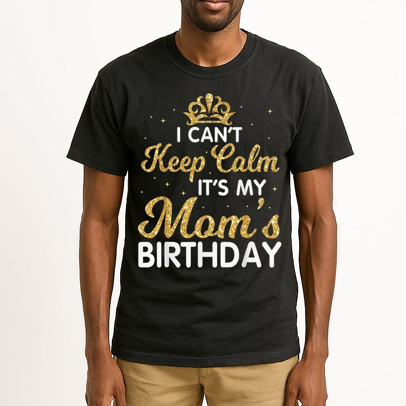 I Can't Keep Calm It's My Mom Birthday Light Vintage Tall T-Shirt