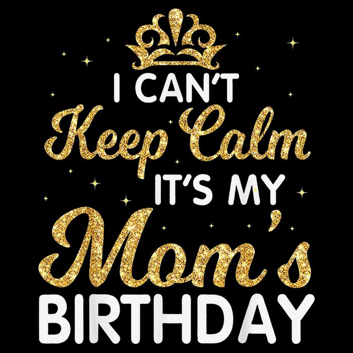 I Can't Keep Calm It's My Mom Birthday Light Vintage Tall T-Shirt