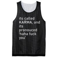 Its Called Karma And Its Pronounced Haha Fuck You Funny Life Mesh Reversible Basketball Jersey Tank