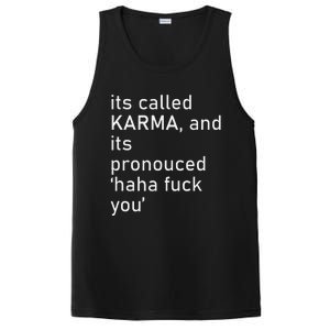 Its Called Karma And Its Pronounced Haha Fuck You Funny Life PosiCharge Competitor Tank