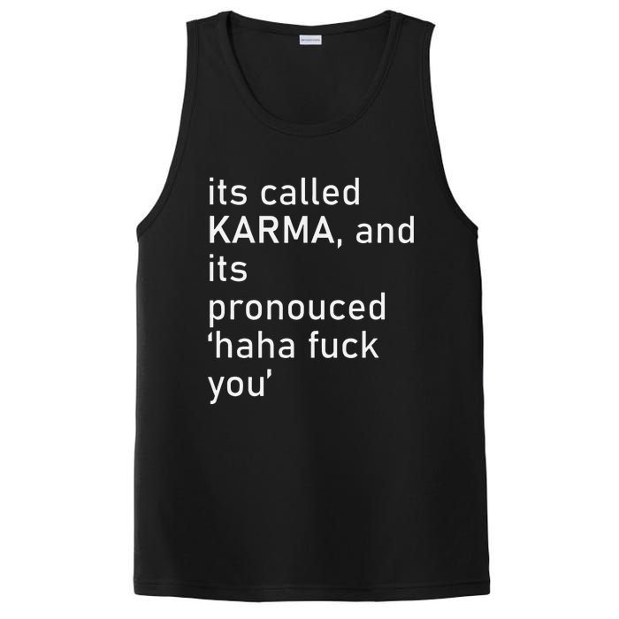 Its Called Karma And Its Pronounced Haha Fuck You Funny Life PosiCharge Competitor Tank