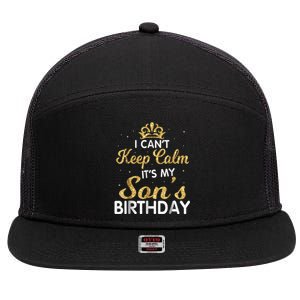 I Can't Keep Calm It's My Son Birthday 7 Panel Mesh Trucker Snapback Hat