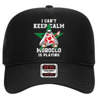 I Can't Keep Calm Morocco Is Playing Morrocan Pride High Crown Mesh Back Trucker Hat