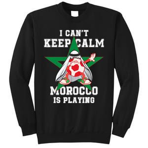 I Can't Keep Calm Morocco Is Playing Morrocan Pride Tall Sweatshirt