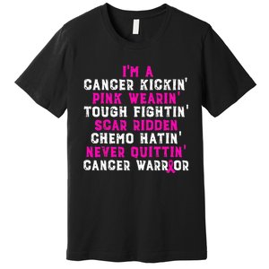 I'm Cancer Kickin Pink Wearing Tough Fighting Premium T-Shirt