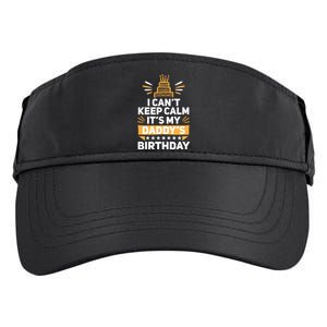 I Can't Keep Calm It's My Dad's Birthday Cool Gift Loving Father Gift Adult Drive Performance Visor