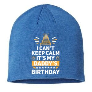 I Can't Keep Calm It's My Dad's Birthday Cool Gift Loving Father Gift Sustainable Beanie