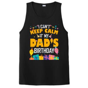 I Can't Keep Calm It's My Dad's Birthday Daddy Bgiftday Funny Gift PosiCharge Competitor Tank