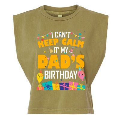 I Can't Keep Calm It's My Dad's Birthday Daddy Bgiftday Funny Gift Garment-Dyed Women's Muscle Tee