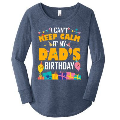 I Can't Keep Calm It's My Dad's Birthday Daddy Bgiftday Funny Gift Women's Perfect Tri Tunic Long Sleeve Shirt