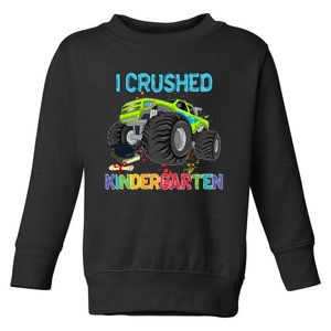 I Crushed Kindergarten Monster Truck Graduation Gifts Boy Toddler Sweatshirt