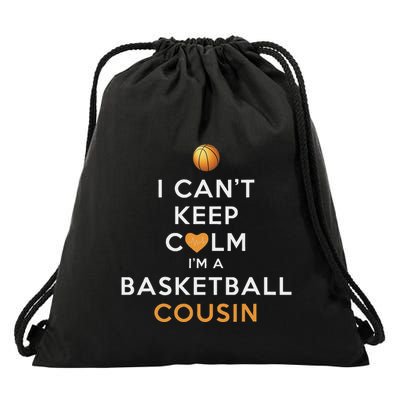 I CanT Keep Calm IM A Basketball Cousin Drawstring Bag