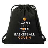 I CanT Keep Calm IM A Basketball Cousin Drawstring Bag