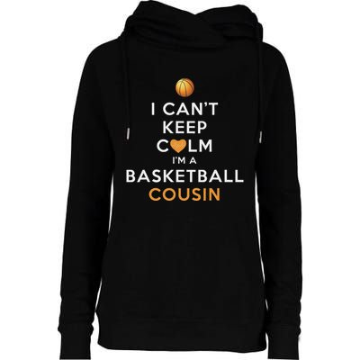 I CanT Keep Calm IM A Basketball Cousin Womens Funnel Neck Pullover Hood