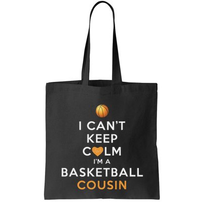 I CanT Keep Calm IM A Basketball Cousin Bag