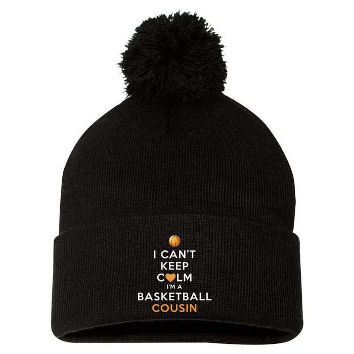 I CanT Keep Calm IM A Basketball Cousin Pom Pom 12in Knit Beanie