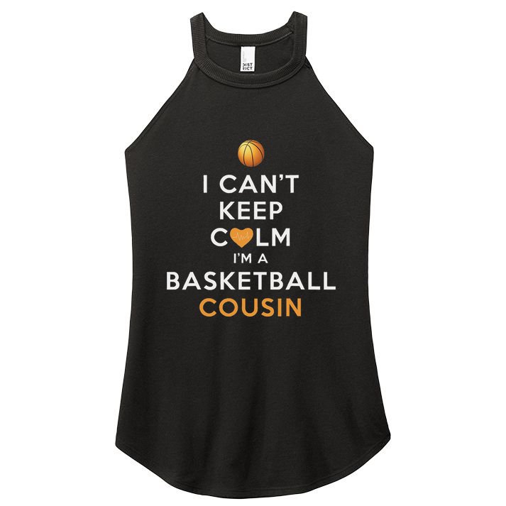 I CanT Keep Calm IM A Basketball Cousin Women's Perfect Tri Rocker Tank
