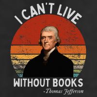 I Cannot Live Without Books Thomas Jefferson 7 Panel Mesh Trucker Snapback Hat