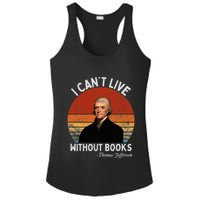 I Cannot Live Without Books Thomas Jefferson Ladies PosiCharge Competitor Racerback Tank