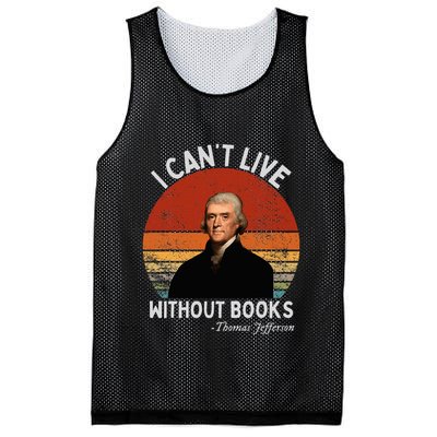 I Cannot Live Without Books Thomas Jefferson Mesh Reversible Basketball Jersey Tank