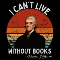 I Cannot Live Without Books Thomas Jefferson Mousepad