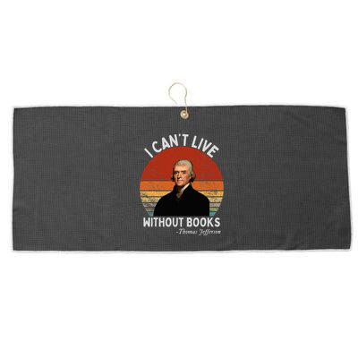 I Cannot Live Without Books Thomas Jefferson Large Microfiber Waffle Golf Towel