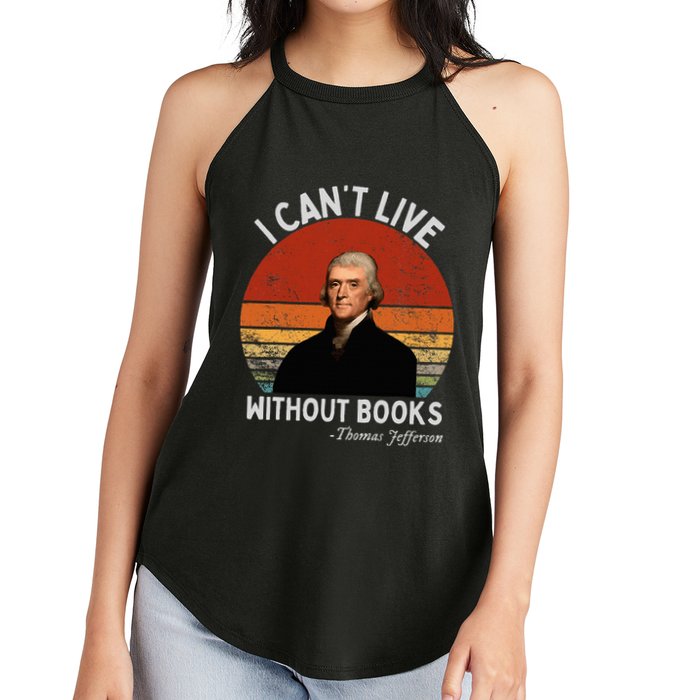 I Cannot Live Without Books Thomas Jefferson Women's Perfect Tri Rocker Tank