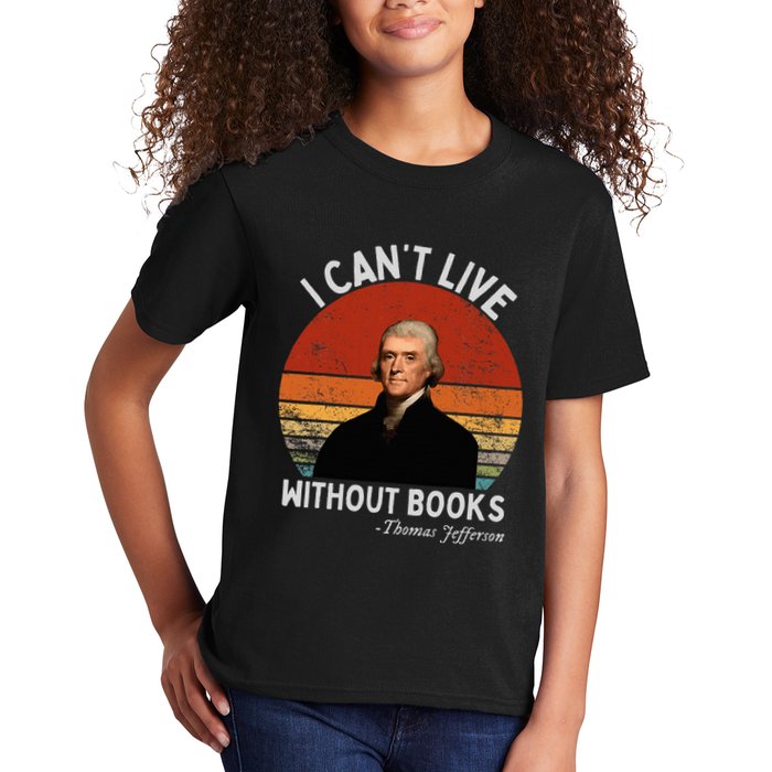 I Cannot Live Without Books Thomas Jefferson Kids T-Shirt
