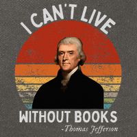 I Cannot Live Without Books Thomas Jefferson Cotton Canvas Backpack