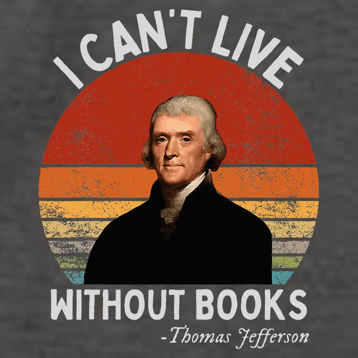 I Cannot Live Without Books Thomas Jefferson Vector Backpack
