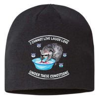 I Cannot Live Laugh Loves In These Conditions Funny Sarcasm Sustainable Beanie