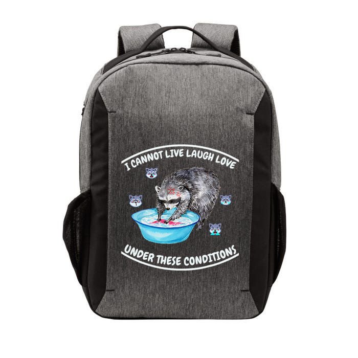 I Cannot Live Laugh Loves In These Conditions Funny Sarcasm Vector Backpack