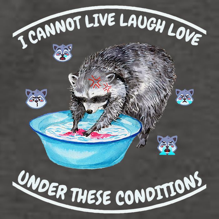 I Cannot Live Laugh Loves In These Conditions Funny Sarcasm Vector Backpack